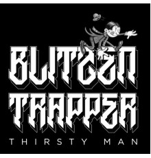 Blitzen Trapper - Thirsty Man