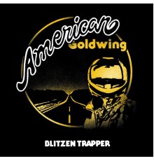 Blitzen Trapper - American Goldwing