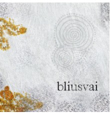 Bliusvai - Bliusvai