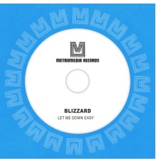 Blizzard - Let Me Down Easy