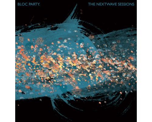 Bloc Party - The Nextwave Sessions