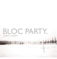 Bloc Party - Silent Alarm