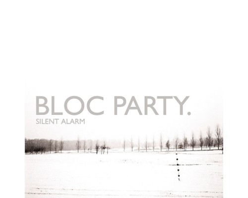 Bloc Party - Silent Alarm