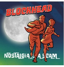 Blockhead - Nostalgia Is a Scam