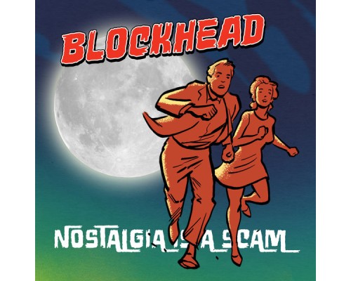 Blockhead - Nostalgia Is a Scam