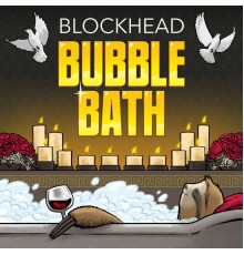 Blockhead - Bubble Bath