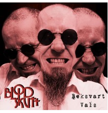 Blodskutt - Beksvart Vals