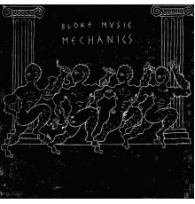 Bloke Music - Mechanics