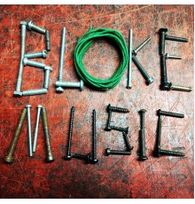 Bloke Music - Bloke Music