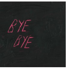 Blood - Bye Bye