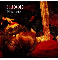 Blood - Elizabeth