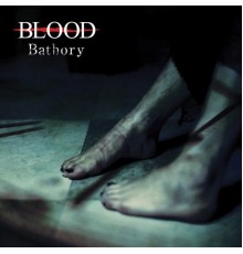 Blood - Bathory