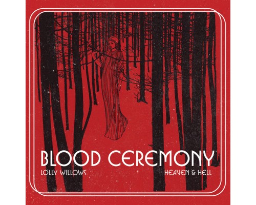 Blood Ceremony - Lolly Willows