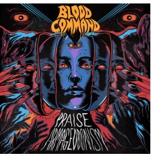 Blood Command - Praise Armageddonism