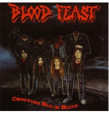 Blood Feast - Chopping Block Blues