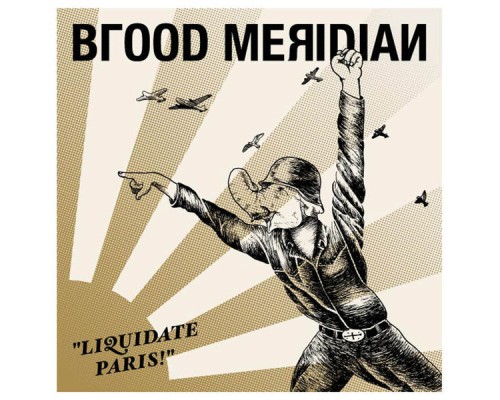 Blood Meridian - Liquidate Paris!