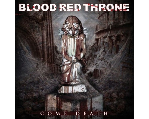 Blood Red Throne - Come Death