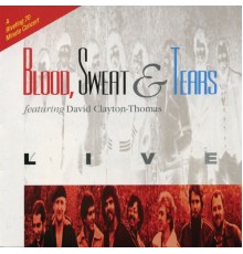 Blood, Sweat & Tears - Live (feat. David Clayton-Thomas) (Live)