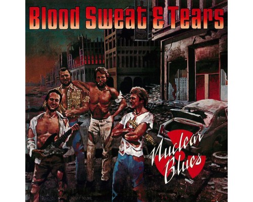 Blood Sweat & Tears - Nuclear Blues