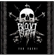 Blood Tsunami - For Faen
