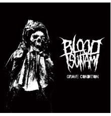 Blood Tsunami - Grave Condition