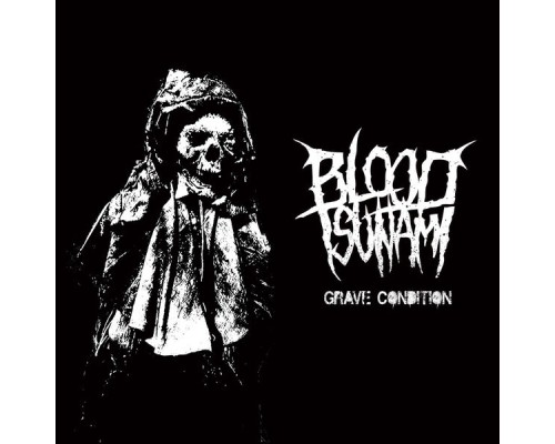 Blood Tsunami - Grave Condition