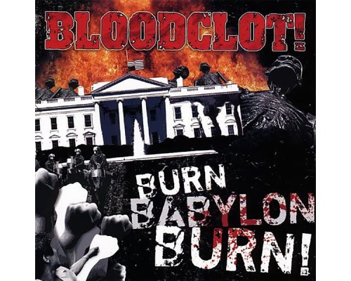 Bloodclot - Burn Babylon Burn!