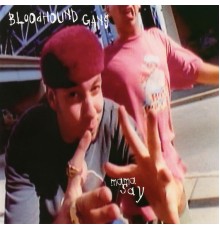 Bloodhound Gang - Mama Say