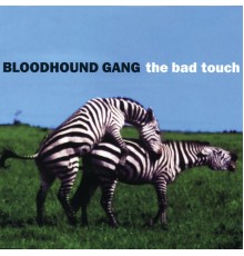 Bloodhound Gang - The Bad Touch