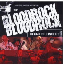 Bloodrock - The Bloodrock Reunion Concert