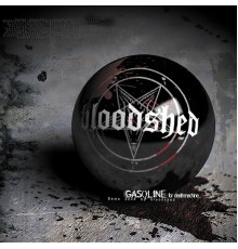 Bloodshed - Gasoline For Deathmachine