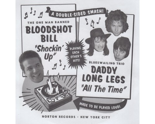 Bloodshot Bill & Daddy Long Legs - Shackin' Up / All the Time Bloodshot Bill & Daddy Long Legs - Shackin' Up / All the Time
