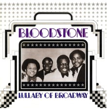 Bloodstone - Lullaby Of Broadway