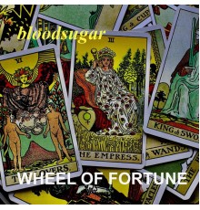 Bloodsugar - Wheel of Fortune