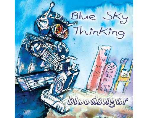 Bloodsugar - Blue Sky Thinking