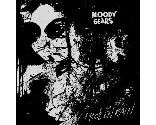 Bloody Gears - Frozen Rain