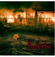 Bloody Mary - Anno Zero