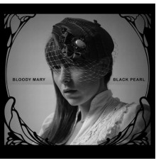 Bloody Mary - Black Pearl