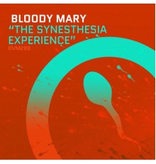 Bloody Mary - The Synesthesia Experience