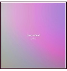 Bloomfield - Bliss (Rain)