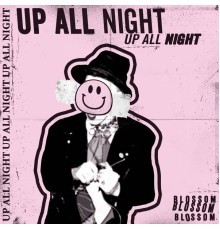 Blossom - Up All Night