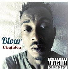 Blour - Ukujaiva