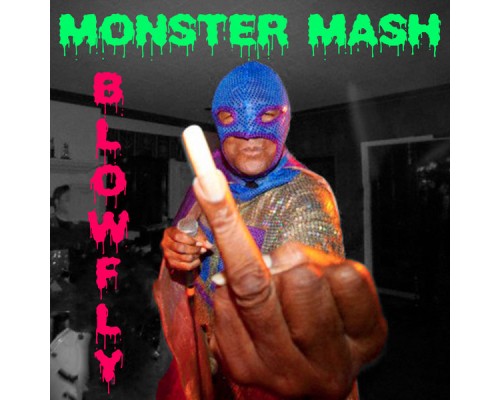 Blowfly - Monster Mash