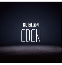 Blu-BiLLioN - EDEN