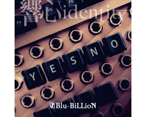 Blu-BiLLioN - 響心identity (Kyoushin identity)