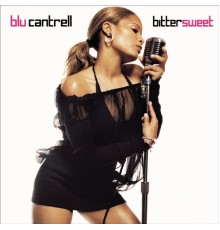 Blu Cantrell - Bittersweet