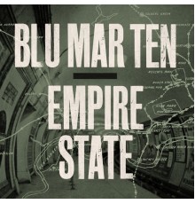 Blu Mar Ten - Empire State