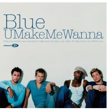 Blue - U Make Me Wanna