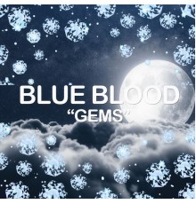 Blue Blood - Gems