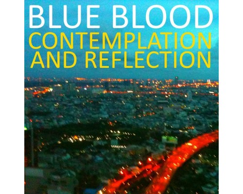 Blue Blood - Contemplation and Reflection